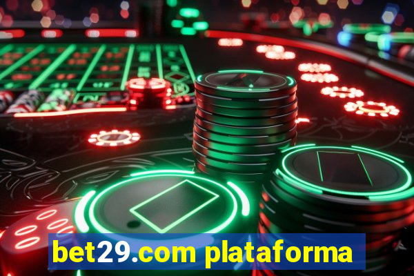 bet29.com plataforma